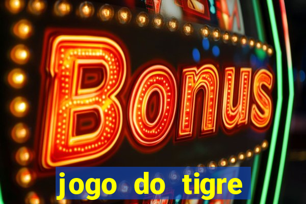 jogo do tigre falso dinheiro infinito